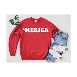 Merica Sweatshirt, 4th of July Women's Shirt, USA Shirt, America Sweatshirt, 4th of July Shirt, Patriotic Shirt, Red Whi