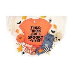 Thick Thighs Spooky Vibes Shirt,Funny Halloween Shirt,Halloween Shirt,Funny Shirt,2023 Halloween,Spooky Vibes Shirt,Funn