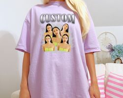 comfort colors custom bootleg rap shirt, custom photo - vintage graphic 90s shirt, custom photo tshirt, custom your own