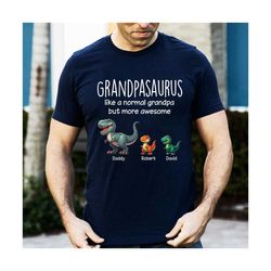 Personalized Grandpasaurus Like A Normal Grandpa But More Awesome Shirts, Custom Father's Day Gift For Dad Grandpa, Best