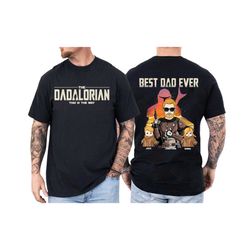 Personalized Best Dad Ever Shirt, The Dadalorian Shirt Gift For Dad, Custom Father's Day Gift, Dad Shirt With Kid Name,