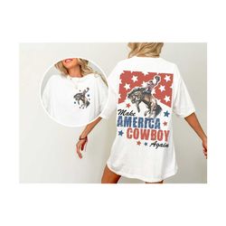 make america cowboy again shirt, comfort colors, bucking bronco, july 4th tee, america shirt, patriotic shirt, cowboy sh