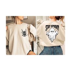 stay spooky skeleton hand sweatshirt, funny halloween sweatshirt, ghostly halloween sweatshirt, spooky vibes, skeleton h