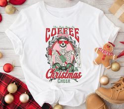 this babe run on coffee christmas cheer shirt, christmas skeleton shirt, merry christmas skull shirt, santa hat christma