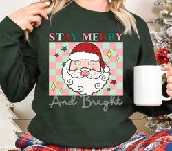 stay merry and bright sweatshirt, christmas santa shirt, santa squad shirt, santa claus shirt, bright santa t-shirt, chr