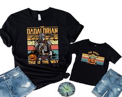 star wars halloween shirt, dadalorian and baby yoda tee, this is the way shirt, mandalorian shirt, disney halloween tee,