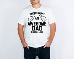 awesome dad dad, fathers day gift, fathers day shirt, funny dad shirt, 1st fathers day gift, funny fathers day gift,