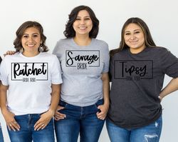 bachelorette party shirts,savage sassy bougie moody classy nasty ratched tipsy bride tribe shirt,savage bride t-shirt,we