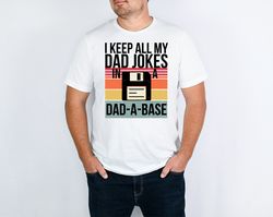 best father shirt for fathers day gift i keep all my dad jokes in a dad a base funny dad shirt cute dad shirt for father