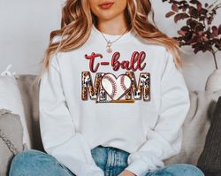 t ball mom sweatshirt, tball gifts for mom, mom gifts, leopard print t ball graphic tees, tball mom crewneck sweatshirt,