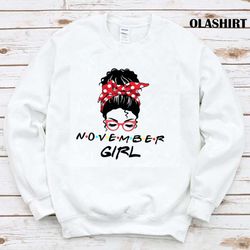 official november girl awesome november birthday gift t-shirt - olashirt