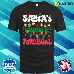 santas favorite paralegal santa hat xmas lights christmas t-shirt - olashirt