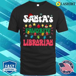 santas favorite librarian santa hat xmas lights christmas t-shirt - olashirt