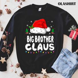 funny big brother claus christmas pajama family matching t-shirt - olashirt