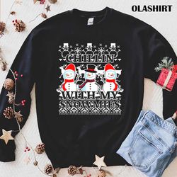 christmas chillin with my snowmies xmas t-shirt - olashirt
