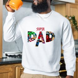 Superher Dad Shirt,Daddy Youre Our Superhero,Best Dad SweatShirt,Fathers Day Shirt,Father SweatShirt,Super Dad SweatShir