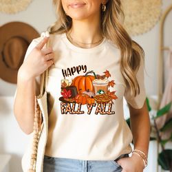 happy fall yall shirt, fall shirts, fall shirt, thanksgiving shirt, cute fall shirt, fall graphic tee, womens fall shirt