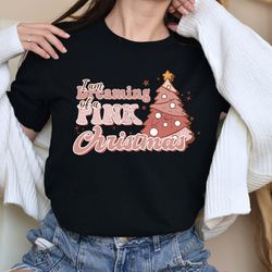 im dreaming of a pink christmas shirt, christmas party shirt, funny christmas shirt, christmas family shirt, vintage hap