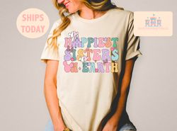 retro happiest sisters on earth matching shirt, park shirts, matching  family retro group family, sister shirt, sister p