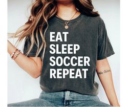 eat sleep soccer repeat shirt soccer tee unisex fit graphic tee sport sports tee soccer fan soccer player soccer 1