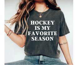 hockey is my favorite season t-shirt hockey t-shirt vintage unisex womens hockey t-shirt sports beer football wine sunda