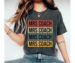 mrs coach shirt wife shirt coach wife mom shirt coaches wife coachs wife baseball soccer football basketball 4