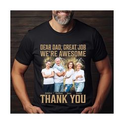 custom photo dear dad great job i'm awesome family, custom family photo, gift for father's day, gift for grandpa, papa,