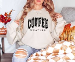 coffee sweatshirt, coffee lover crewneck, sweater weather gift, coffee tshirt, autumn shirt, coffee lover shirt, coffee