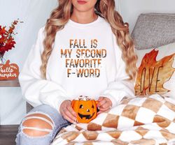 fall is my second favorite f word shirt funny fall tshirt f word shirt funny halloween shirt fall gifts halloween gifts