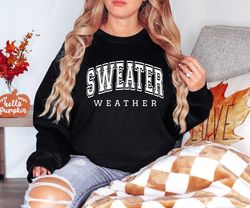 sweater weather, sweater lover crewneck, sweater weather gift, coffee tshirt, autumn shirt, coffee lover shirt, coffee s