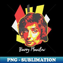 barry-manilow-pop-art - special edition sublimation png file