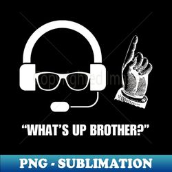 what's up brother - vintage sublimation png download