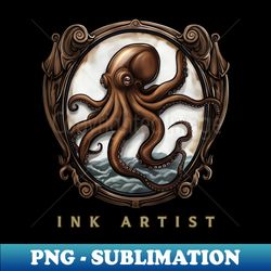 octopus 'ink artist' , octopus lover , octopus illustration - creative sublimation png download