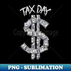 tax day - high-resolution png sublimation file