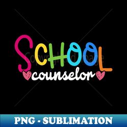 school counselor appreciation - artistic sublimation digital file