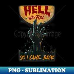 halloween hell was full so i came back funny mens - modern sublimation png file