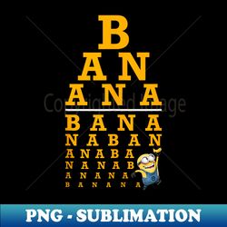 despicable me minions banana text stack - elegant sublimation png download