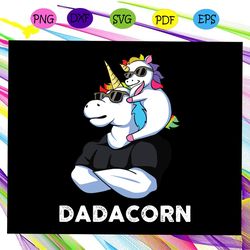 dadacorn unicorn dad and baby fathers day gift from son fathers day gift gift for papa fathers day lover fathers day lov