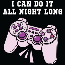 i can do it all night long svg