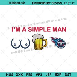 im a simple man tennessee titans embroidery design file png