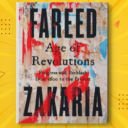 age of revolutions by fareed zakaria