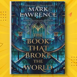 the book that broke the world by mark lawrence