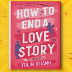 how to end a love story by yulin kuang