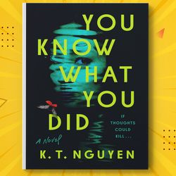 you know what you did by k. t. nguyen