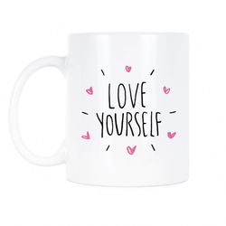 love yourself motivational mug love yourself mug self love self care i am enough love yourself gift love yourself cup se