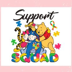 autism support squad winnie the pooh friends ,trending, mothers day svg, fathers day svg, bluey svg, mom svg, dady svg.j