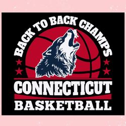 back to back champs connecticut basketball ,trending, mothers day svg, fathers day svg, bluey svg, mom svg, dady svg.jpg