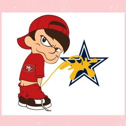 boy san francisco 49ers peeing on dallas cowboys ,trending, mothers day svg, fathers day svg, bluey svg, mom svg, dady s