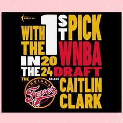 caitlin clark indiana fever 2024 wnba draft 1st pick ,trending, mothers day svg, fathers day svg, bluey svg, mom svg, da