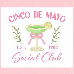 cinco de mayo social club est 1982 ,trending, mothers day svg, fathers day svg, bluey svg, mom svg, dady svg.jpg